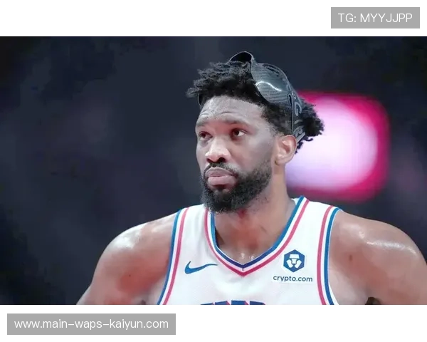 恩比德伤病警报：76人医疗团队面临前所未有压力